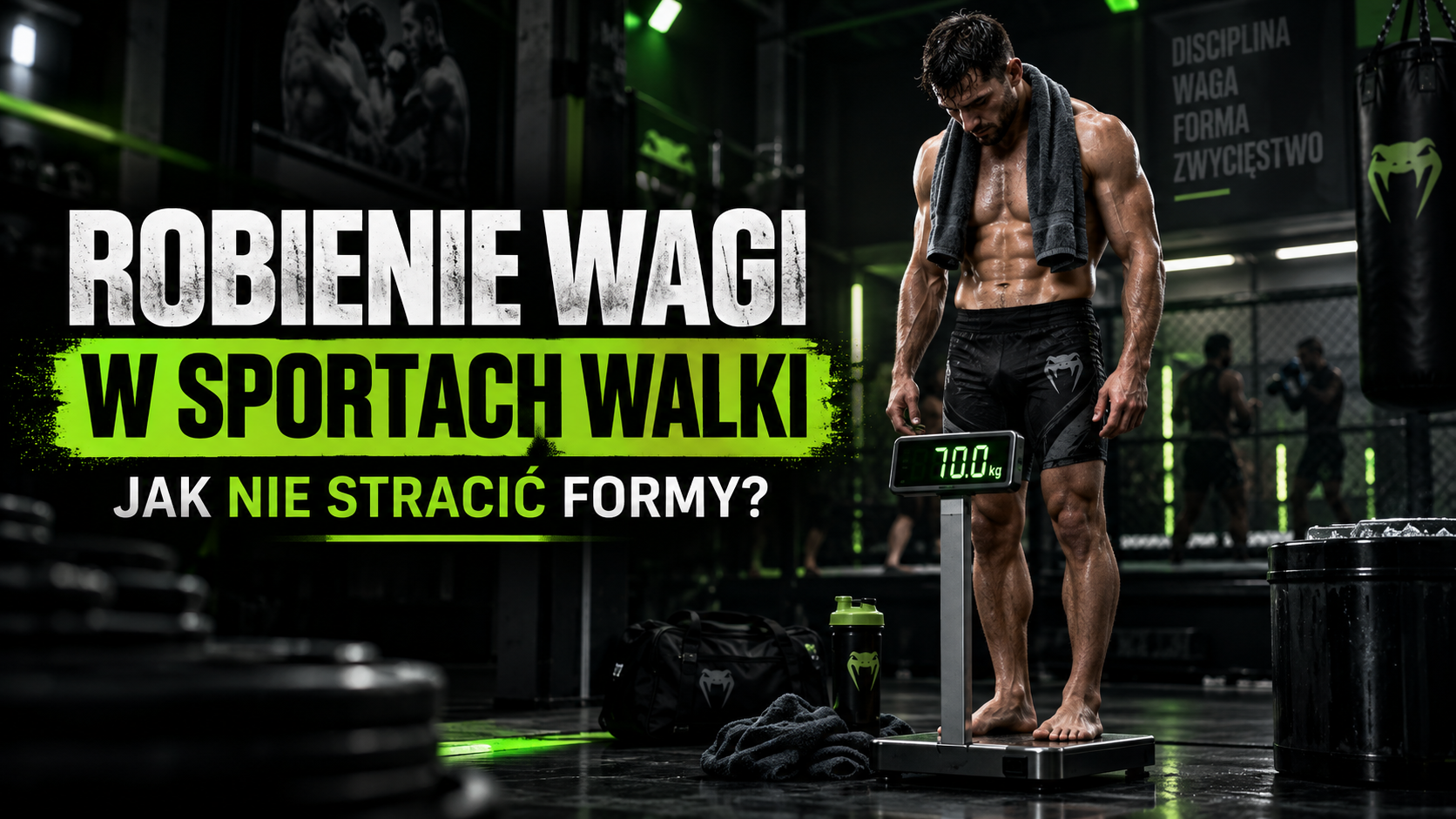 Robienie wagi w sportach walki – jak nie stracić formy? 